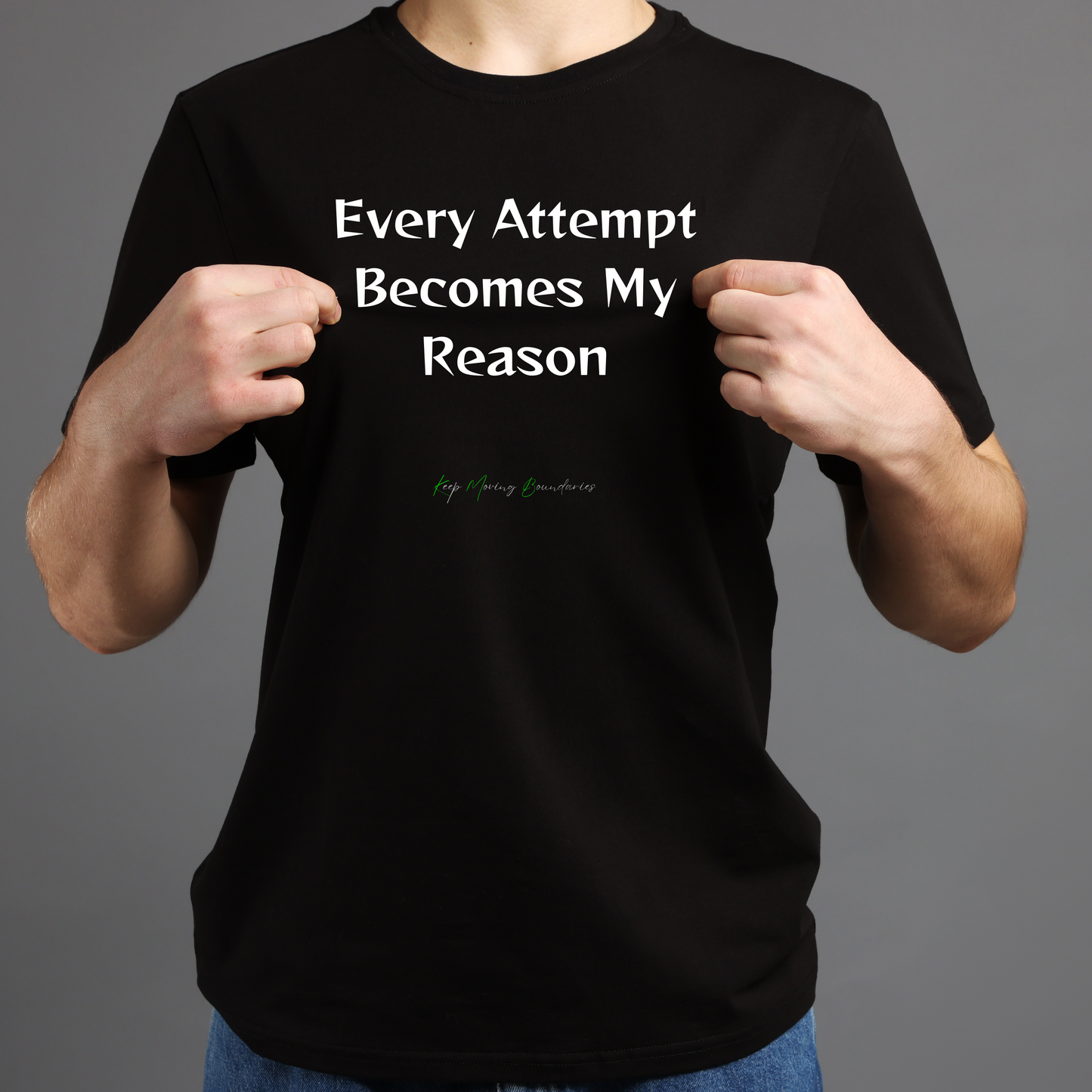 Every Attempt Becomes My Reason Tee-Fueled by Doubt Collection