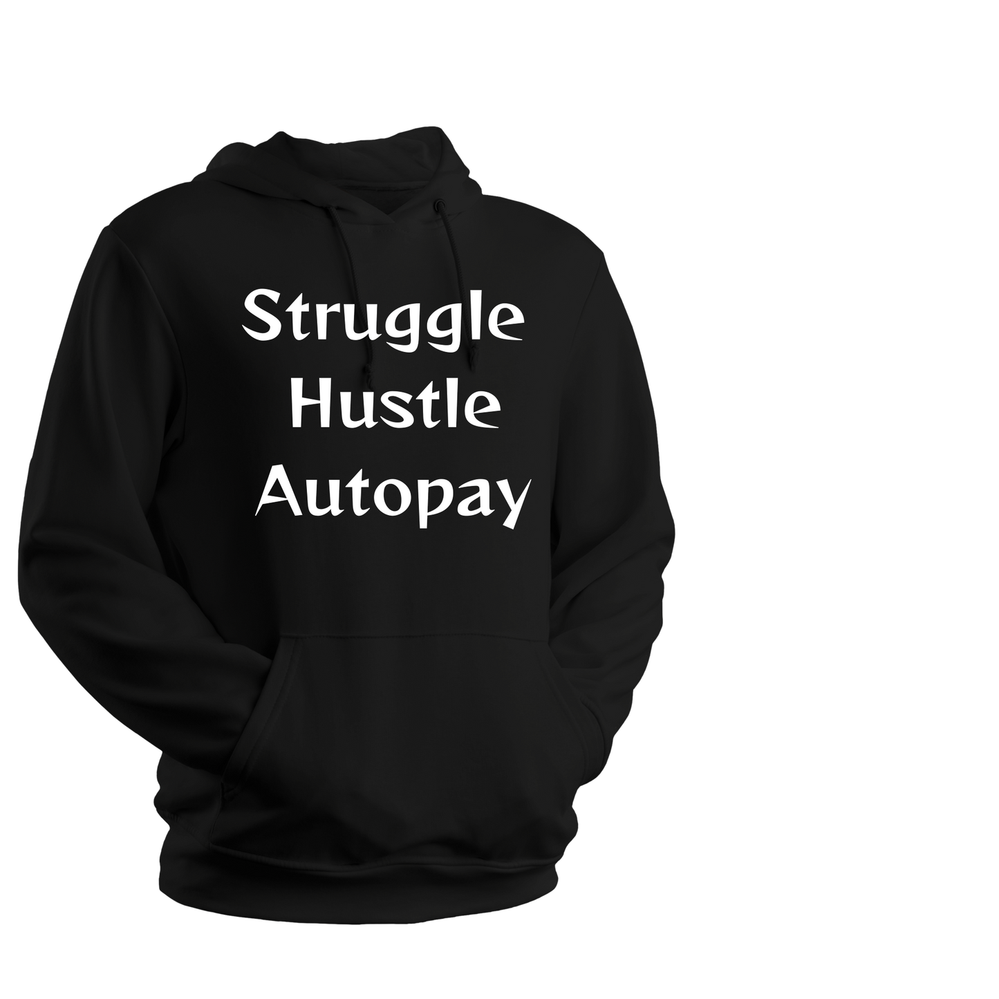 Struggle Fuels Hustle, Hustle Builds Autopay Collection – Keep Moving Boundaries