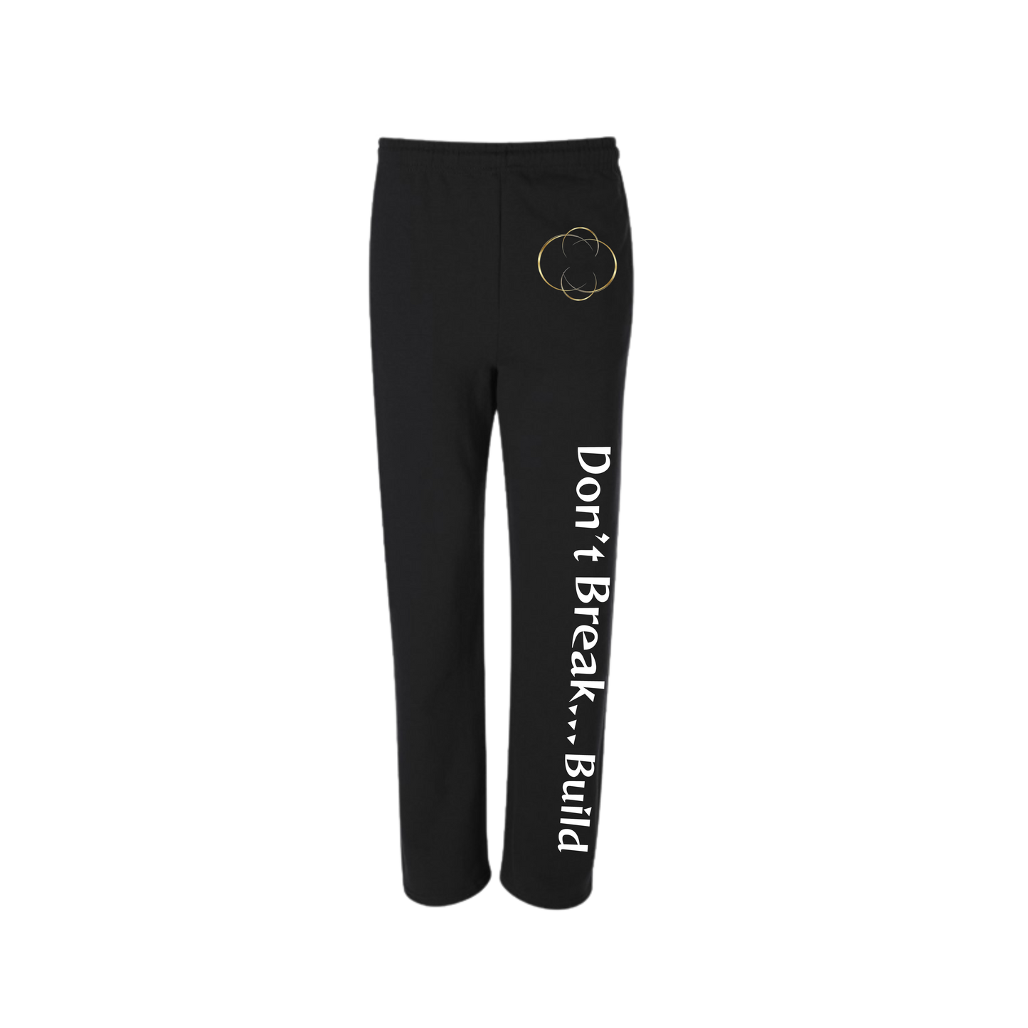 Don’t Break. Build...Sweatpants