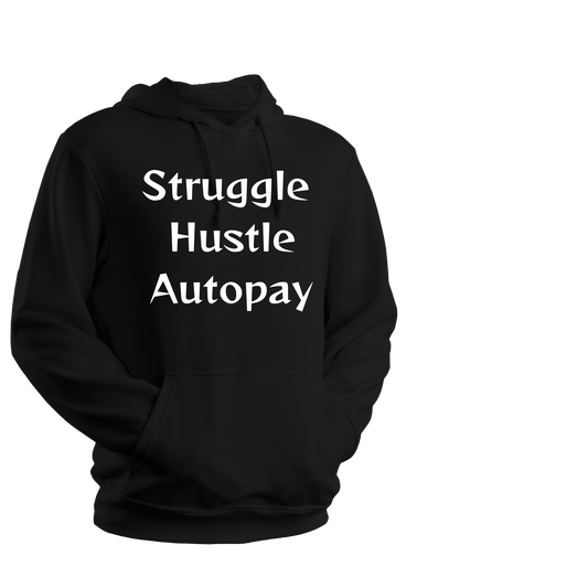 Struggle Fuels Hustle, Hustle Builds Autopay Collection – Keep Moving Boundaries