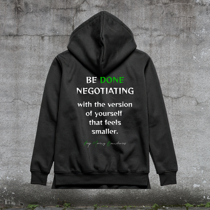 Hoodie-Be Done Negotiating