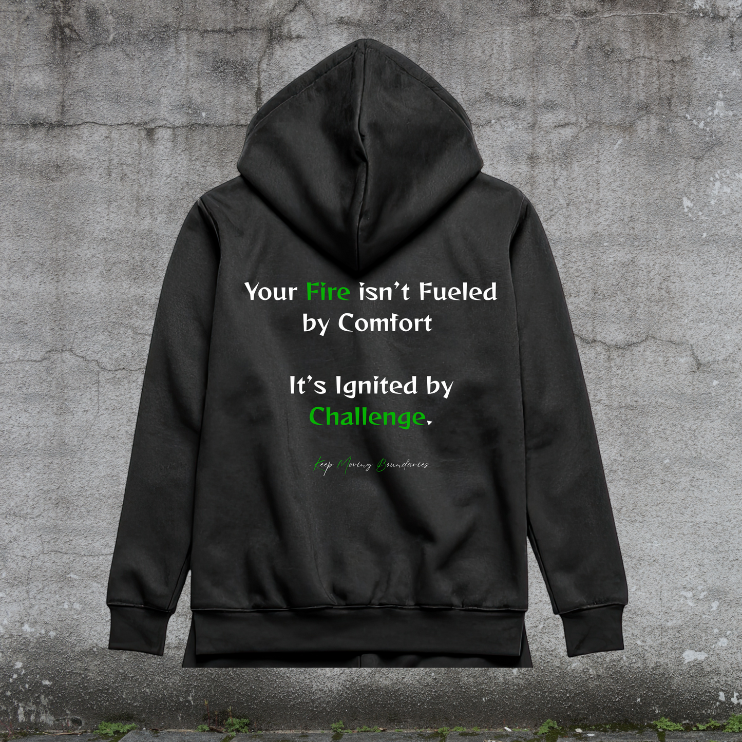 Hoodie Your Fire isn’t Fueled by Comfort It’s Ignited by Challenge-Fueled by Doubt