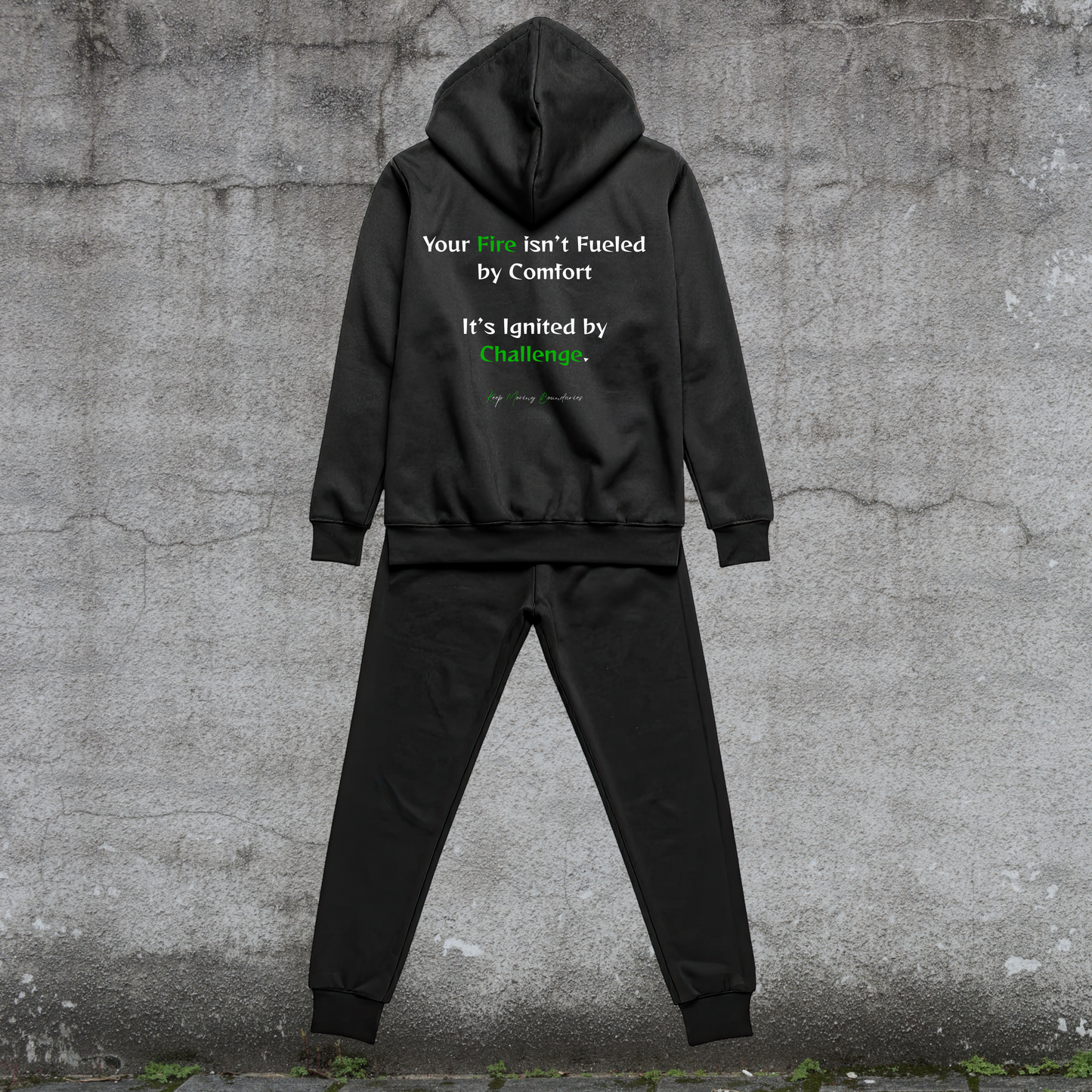 Sweat Set-Your Fire isn’t  Fueled by Comfort It’s Ignited by Challenge.-Fueled by Doubt