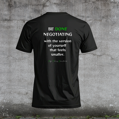 Men’s T-Shirt –Be DONE Negotiating