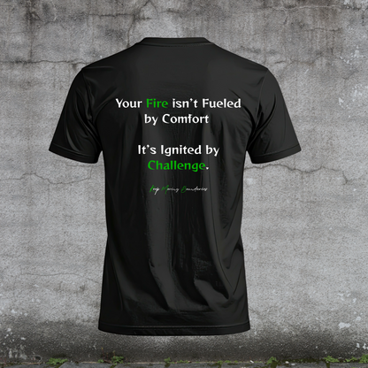 Men's T-Shirt-Your Fire isn’t Fueled by Comfort It’s Ignited by Challenge-Fueled by Doubt