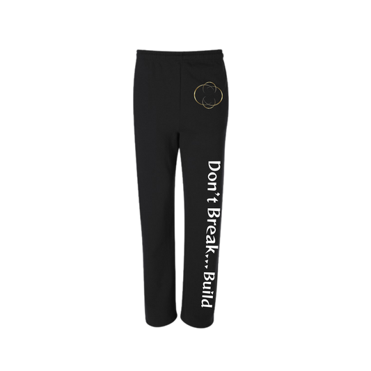Don’t Break. Build...Sweatpants